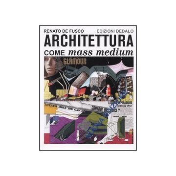 Architettura come mass medium. Note per una semiologia architettonica