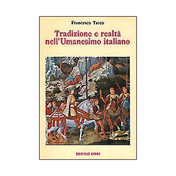 Tradizione e realtà nell'Umanesimo italiano