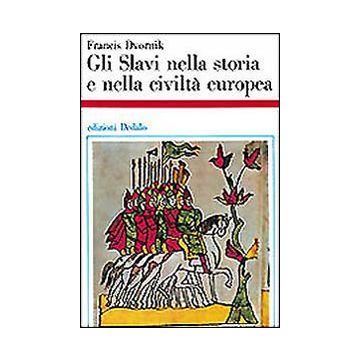Gli slavi nella storia e nella civiltà europea