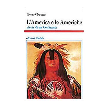 L'America e le Americhe. Storia di un continente
