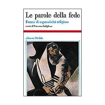 Le parole della fede. Forme di espressività religiosa