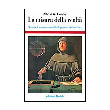La misura della realtà. Nascita di un nuovo modello di pensiero in Occidente