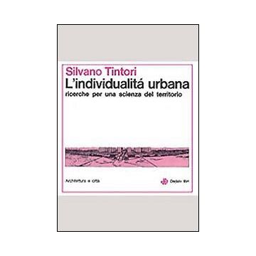 L'individualità urbana. Ricerche per una scienza sul territorio