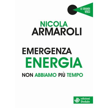 Emergenza energia. Non abbiamo più tempo