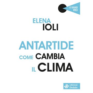 Antartide, come cambia il clima
