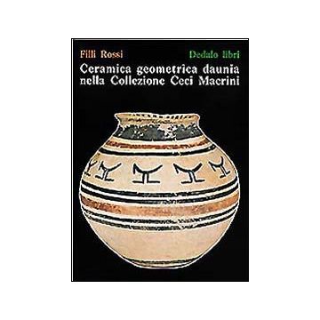 Ceramica geometrica daunia nella Collezione Macrini Ceci