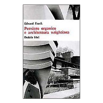 Pensiero organico e architettura wrightiana