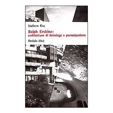 Ralph Erskine. Architetture di bricolage e partecipazione