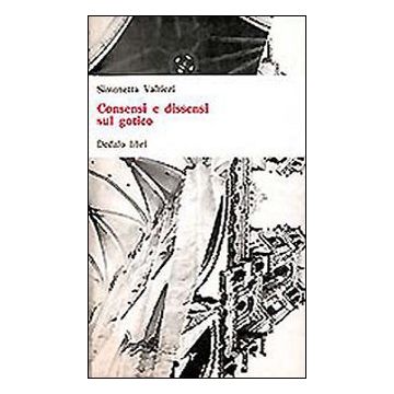 Consensi e dissensi sul gotico