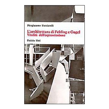 L'architettura di Fehling e Gogel. Vitalità dell'espressionismo