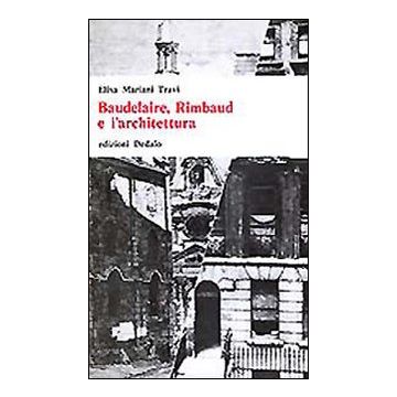 Baudelaire, Rimbaud e l'architettura