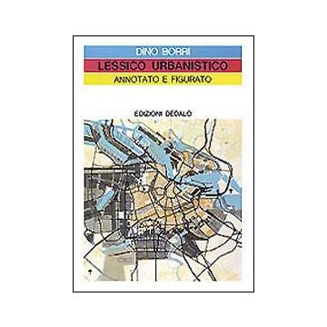 Lessico urbanistico annotato e figurato