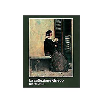 La collezione Grieco. 50 dipinti da Fattori a Morandi