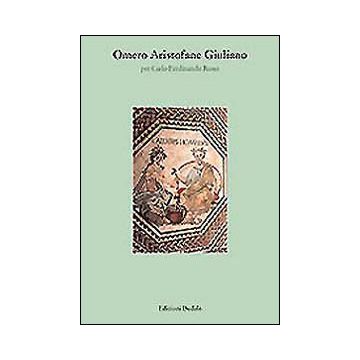 Omero, Aristofane, Giuliano. Per Carlo Ferdinando Russo