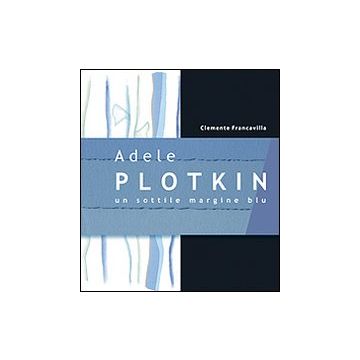 Adele Plotkin. Un sottile margine blu. Ediz. illustrata