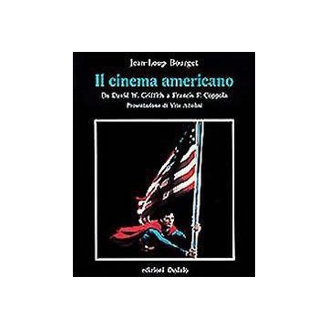 Il cinema americano da David W. Griffith a Francis F. Coppola