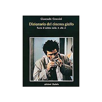 Dizionario del cinema giallo. Tutto il delitto dalla A alla Z