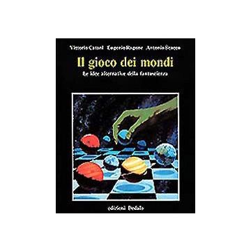 Il gioco dei mondi. Le idee alternative della fantascienza