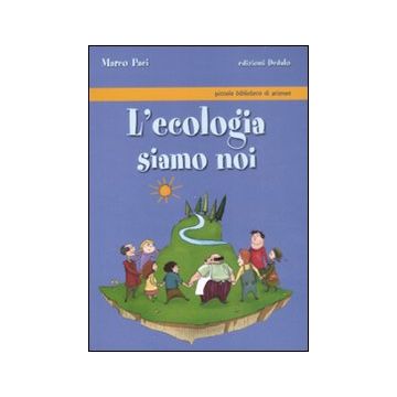 L'ecologia siamo noi