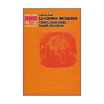 La «camera» dei bambini. Cinema, mass media, fumetti, educazione