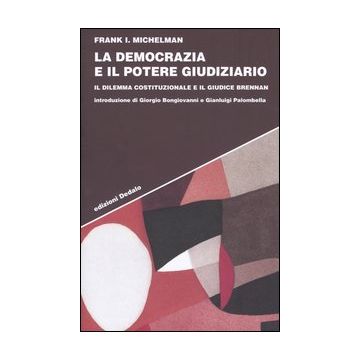 La democrazia e il potere giudiziario. Il dilemma costituzionale e il giudice Brennan