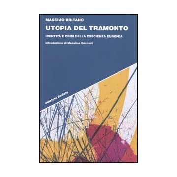 Utopia del tramonto. Identità e crisi della coscienza europea