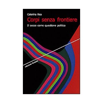 Corpi senza frontiere. Il sesso come questione politica