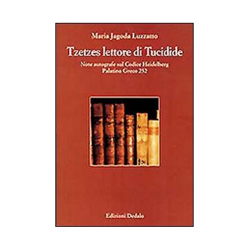 Tzetzes lettore di Tucidide. Note autografe sul Codice Heidelberg palatino greco 252
