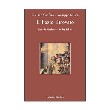 Il Fozio ritrovato. Juan de Mariana e André Schott
