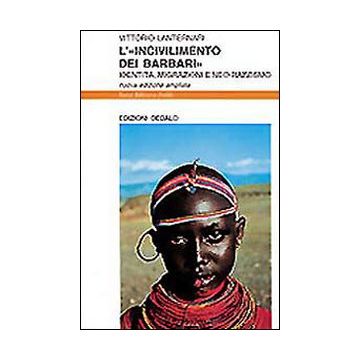 L'incivilimento dei barbari. Identità, migrazioni e neo-razzismo