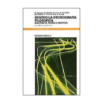 Dentro la storiografia filosofica. Questioni di teoria e didattica
