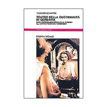 Teatro della quotidianità in Germania. Dagli psicogrammi sociali di M. Fleisser all'Antiteater di R. W. Fassbinder