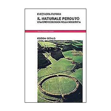 Il naturale perduto. Una crisi ecologica nella modernità