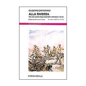 Alla riversa. Per una storia degli scioperi a rovescio (1951-1952)