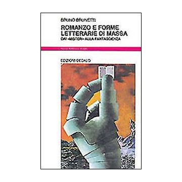 Romanzo e forme letterarie di massa. Dai «misteri» alla fantascienza