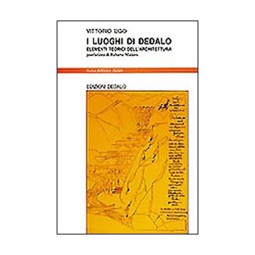 I luoghi di Dedalo. Elementi teorici dell'architettura