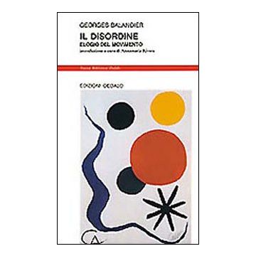 Il disordine. Elogio del movimento