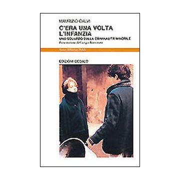 C'era una volta l'infanzia. Uno sguardo sulla criminalità minorile