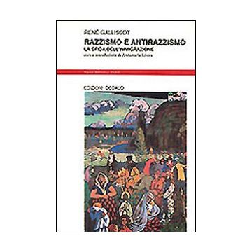 Razzismo e antirazzismo. La sfida dell'immigrazione