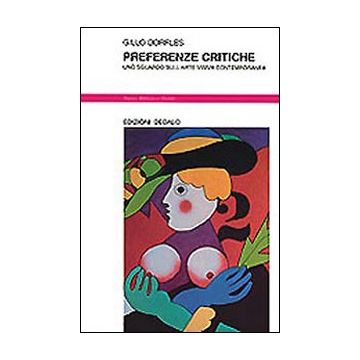 Preferenze critiche. Uno sguardo sull'arte visiva contemporanea