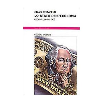 Lo stato dell'economia. Luoghi, uomini, idee