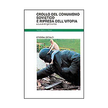 Crollo del comunismo sovietico e la ripresa dell'utopia