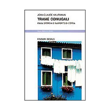 Trame coniugali. Panni sporchi e rapporto di coppia