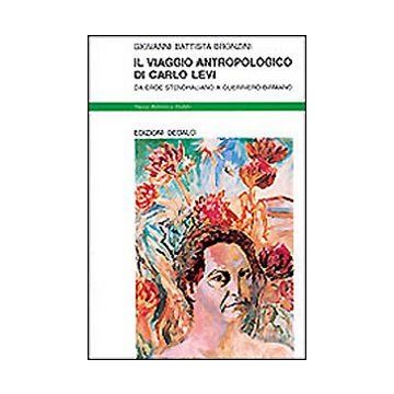 Il viaggio antropologico di Carlo Levi. Da eroe stendhaliano a guerriero birmano
