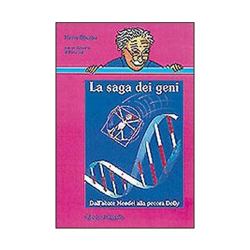 La saga dei geni. Dall'abate Mendel alla pecora Dolly