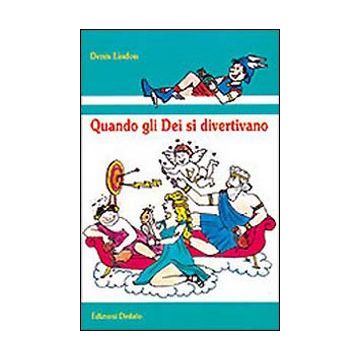 Quando gli dei si divertivano