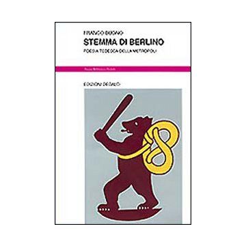 Stemma di Berlino. Poesia tedesca della metropoli