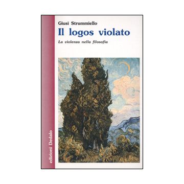 Il logos violato. La violenza nella filosofia