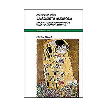 La società amorosa. Appunti a Fourier per una revisione dell'etica amorosa e sessuale