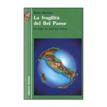 La fragilità del Bel Paese. Geologia dei paesaggi italiani